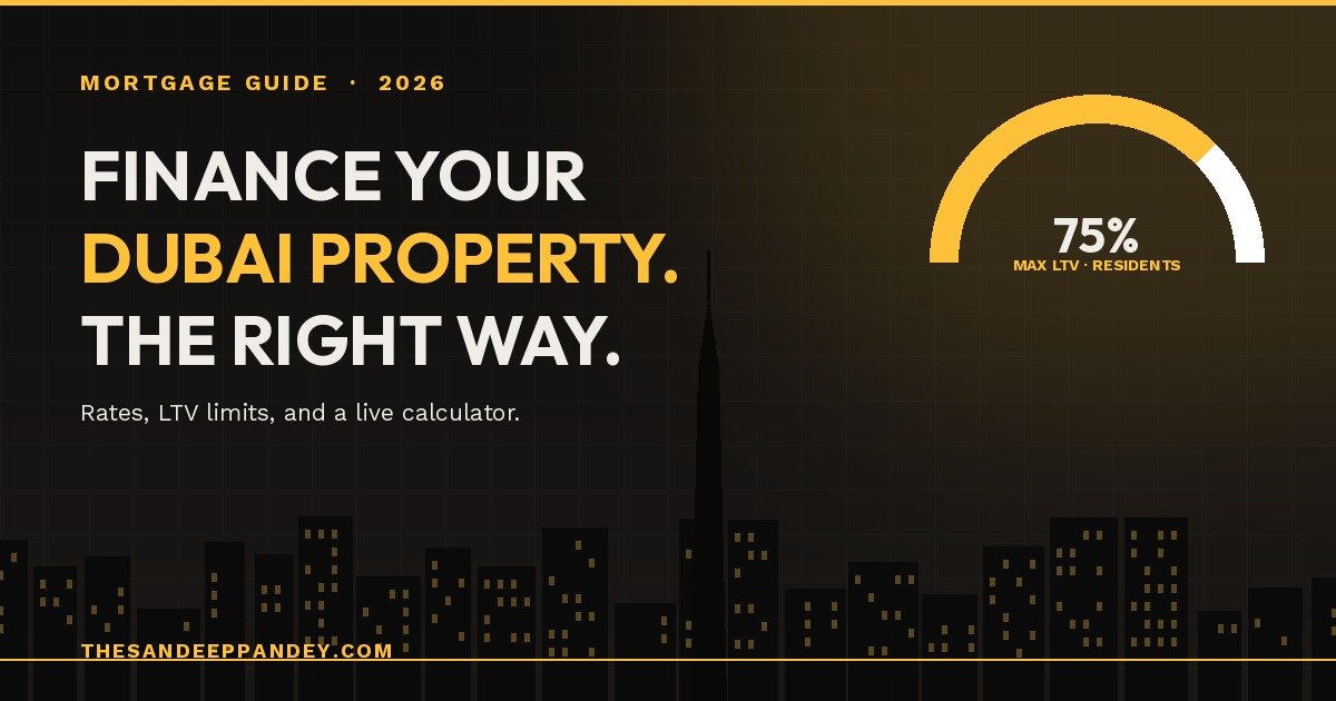 Dubai mortgage guide 2026 — loan-to-value limits and calculator for international, off-plan and ready property buyers